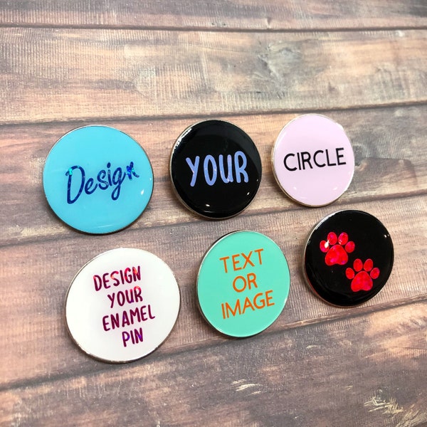 Personalised Pick Your Text/Shape Circle Enamel Pin | Customised Pin Badge | Bespoke, Resined  Gift