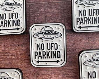 No UFO Parking Sign Enamel Pin, Space Alien | Lapel Pin, Badge |