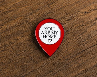 You Are My Home Enamel Pin Marker Pin Couple Gift, Long Distance Gift  Anniversary Gift