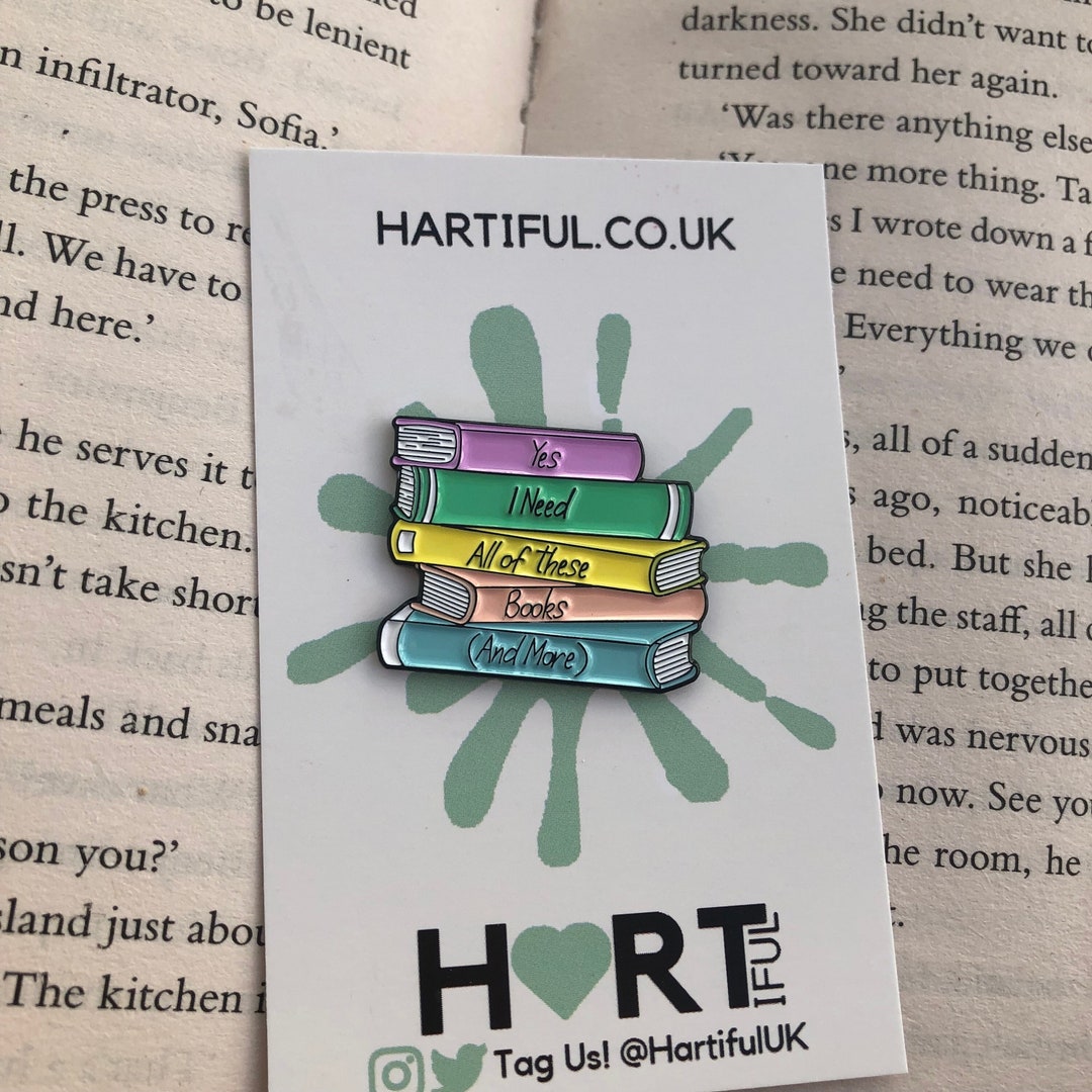 Book Lover Enamel Pin Yes, I Need All of These Books Lapel Pin, Badge