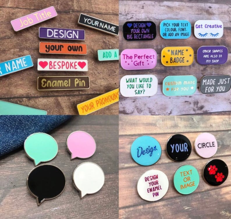 May include: Assortment of colorful enamel pins with various designs and text, including "Job Title", "Design Your Own", "Name Badge", "The Perfect Gift", "Custom Made For You", and "Made Just For You".