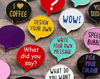 Personalised Design Your Speech Bubble Enamel Pin | Customised Pin Badge | Bespoke, Resined  Gift