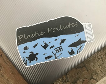 Eco-Friendly Plastic Pollutes Sticker | Plastic Pollution, Sea Life, Environment | Laptop Sticker  Gift