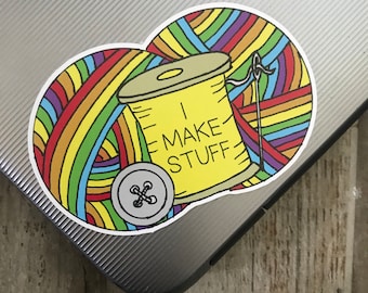 Eco-Friendly Knitting/Sewing "I Make Stuff" Sticker | Laptop Sticker  Gift