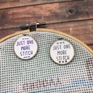 Just One More Stitch Cross Stitch / Embroidery Hoop Needle Minder  Gift