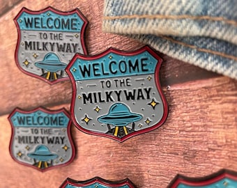 Welcome to the Milky Way Sign Enamel Pin, Space Lover | Lapel Pin, Badge |