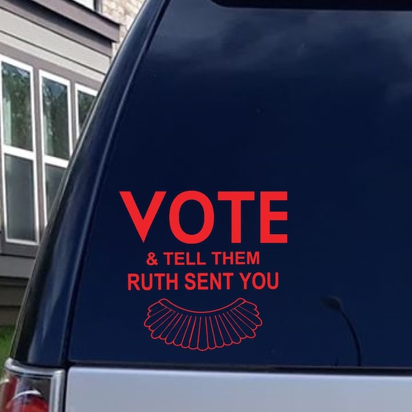 Vote and Tell Them Ruth Sent You Sticker, RBG Tribute Decal, Go Vote Sticker, Ruth Bader Ginsburg Dissenting Collar Sticker