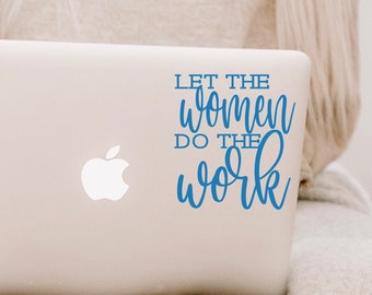 Let the Women Do the Work Decal, True Crime Obsessed Podcast Sticker, Gillian Pensavalle and Patrick Hinds Fans, Feminism Sticker