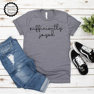 Sufficiently Joyed I Think Not Podcast Shirt, Joey Taranto, Ellyn Marie Marsh Fan TShirt, Funny Podcast