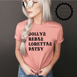Dolly Reba Loretta Patsy Shirt, Country-Musik-T-Shirt, Country-Frauen-T-Shirt, Dolly Parton, Reba McEntire, Loretta Lynn, Patsy Cline
