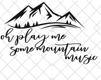 Oh Play Me Some Mountain Music Alabama Band Classic Country SVG Cut File Download immediato