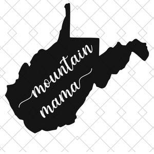 May include: Black silhouette of the state of West Virginia with the text "mountain mama" written in white cursive.
