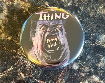 The Thing Button | Horror Movie Creature Pin | John Carpenter Fan Art Badge
