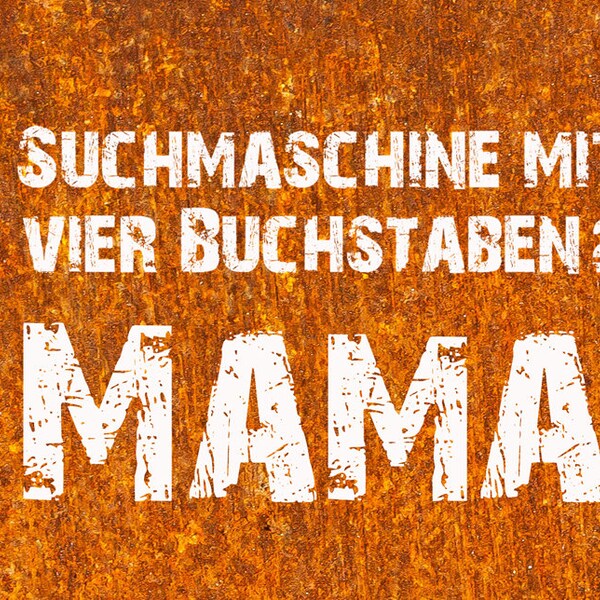 Suchmaschine mit vier Buchstaben: Mama