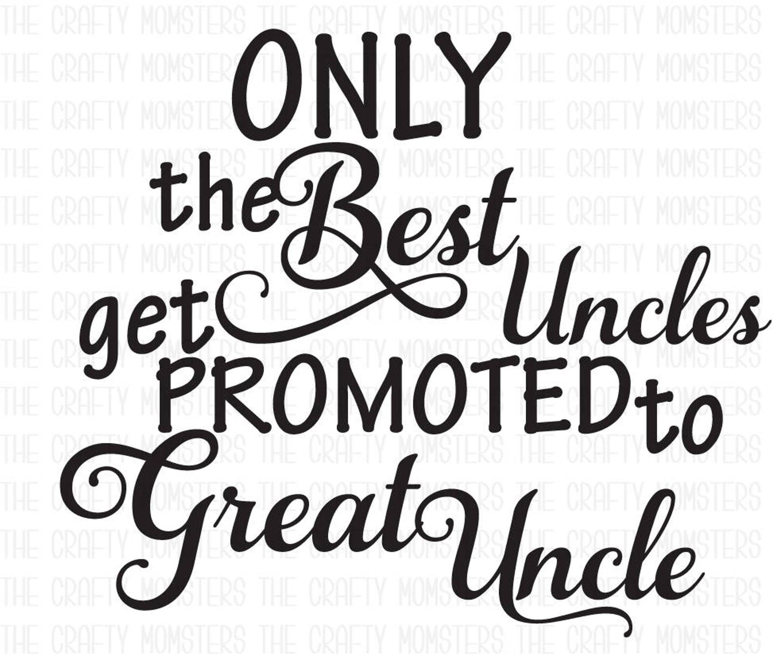 Digital Download Only the Best Uncles Get Promoted to Great Uncle Etsy
