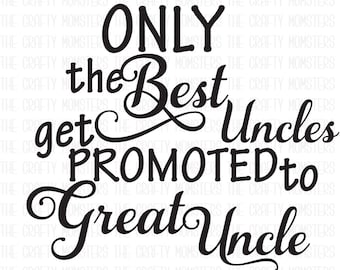 The Only Best Uncles Get Promoted To Great Uncle The Only Best Uncles Get Promoted To Great Uncle