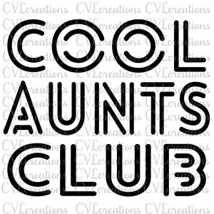 Cool Aunts Club Digital File SVG PNG DXF PdF EpS