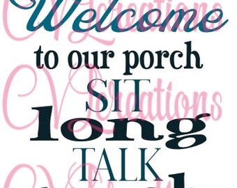 Welcome to our porch for wood signs SVG PNG DXF