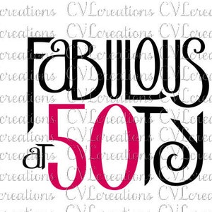 Fabulous at 50 Fifty Digital File SVG PNG DXF Eps Pdf - Etsy