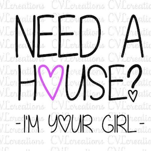 ¿Necesitas una casa? Soy tu chica Archivo Digital de Bienes Raíces SVG PNG DXF Pdf Eps
