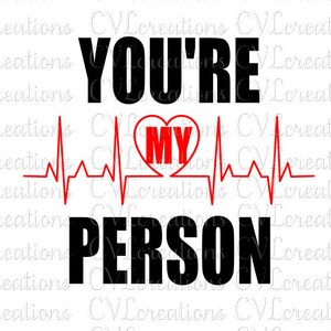Vous êtes ma personne Heartbeat Heart Eps SVG PNG DXF PdF Digital File