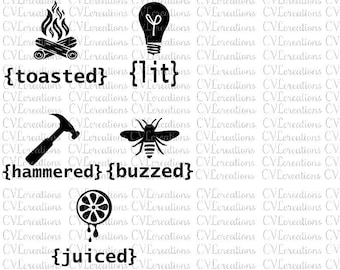 Toasted lit hammered buzzed for wine glasses, shirts, etc.. Digital file  SVG PNG DXF