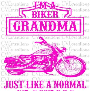 I'm a Biker Oma Genau wie eine Normale Oma außer viel cooler Digitale Datei SVG PNG DXF PdF EpS