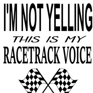 Não estou gritando, este é o meu arquivo digital RaceTrack Voice SVG PNG DxF EpS PdF