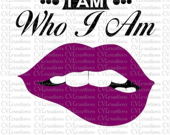 I am who I am Your approval isn't needed SVG PNG DXF PdF Digital File