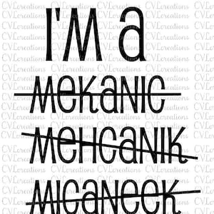 I&#39;m a mechanic with misspellings I fix cars Digital File