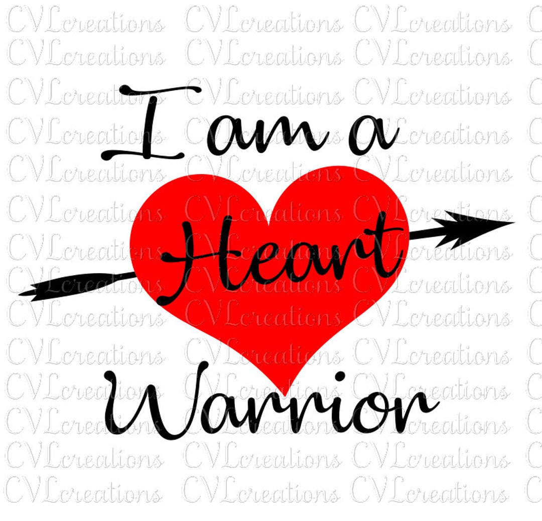 I Am a Heart Warrior Digital File SVG PNG DXF Pdf Eps Etsy