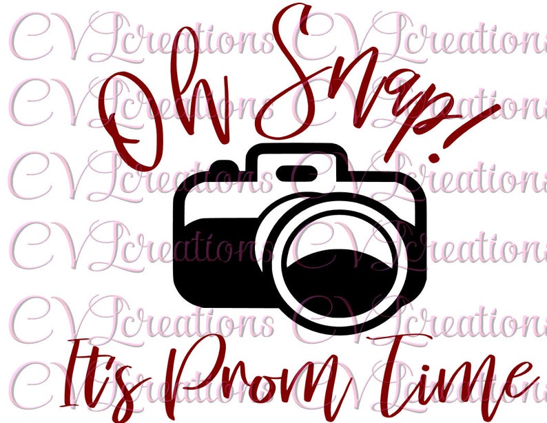 Oh Snap It's Prom Time Camera Digital File SVG PNG DXF image 1