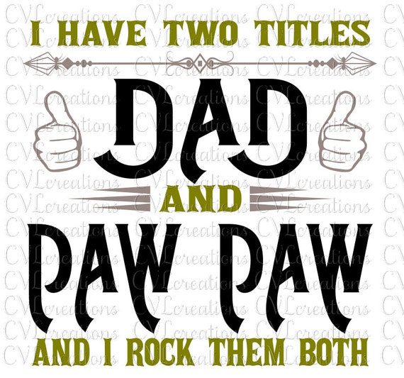 Free Free 258 Dad And Pawpaw Svg SVG PNG EPS DXF File