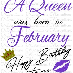 A Queen was born in February Happy Birthday to Me Digital File SVG PNG DXF PdF EpS