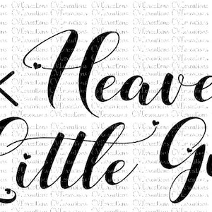 Thank Heaven for Little Girls for signs Digital File SVG PNG DXF
