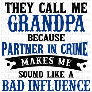 Mi chiamano nonno perché il complice sembra una cattiva influenza SVG DXF EPS Png Pdf