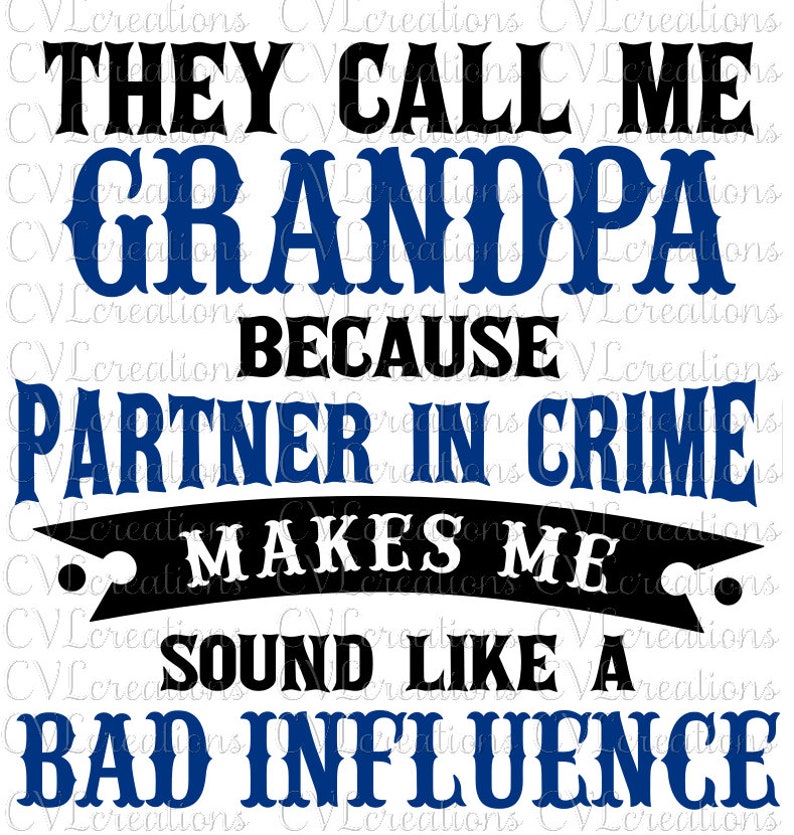 Download They call me Grandpa because partner in crime sounds like ...