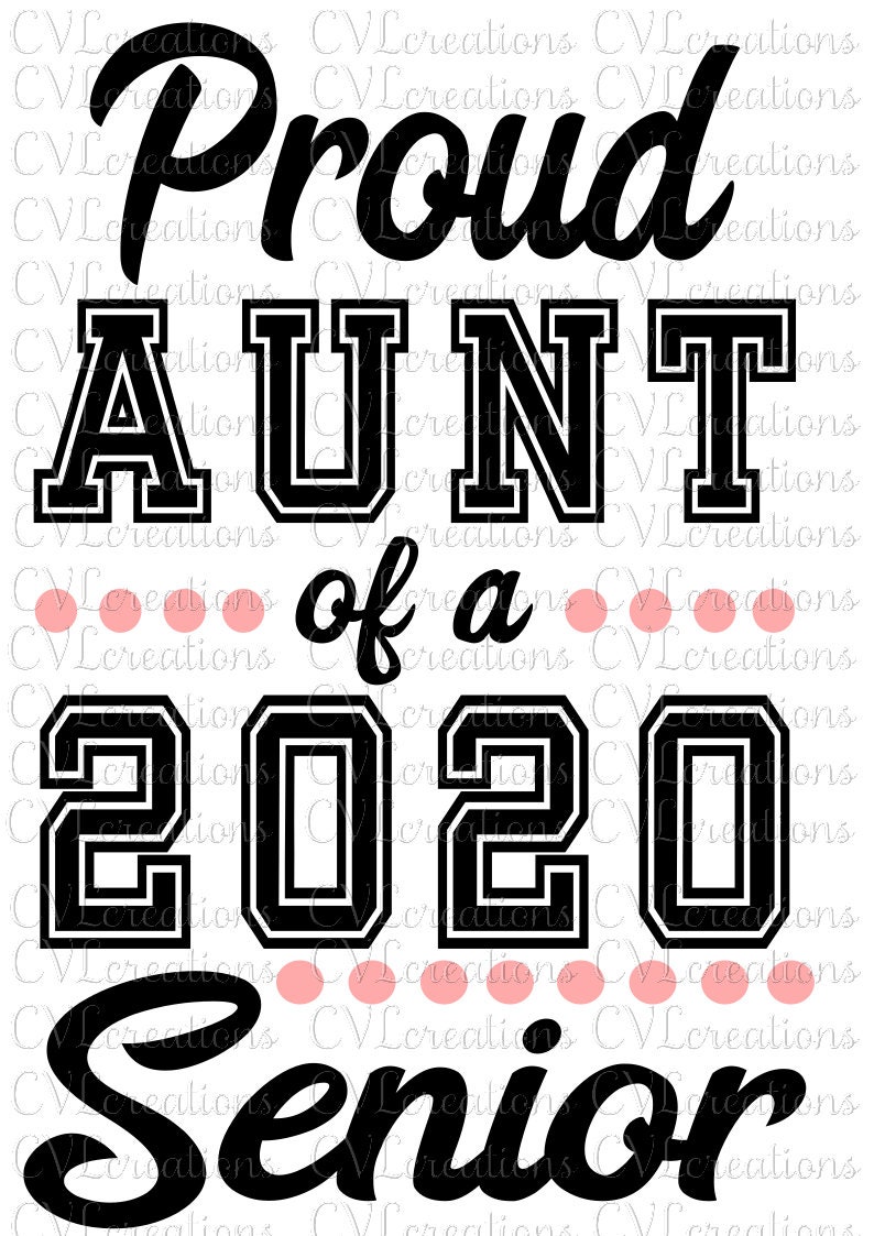 Download Proud Aunt of 2020 Senior Digital Files SVG DXF EPS Png ...