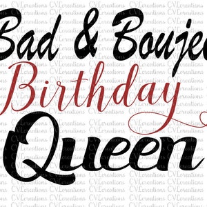 Bad & Boujee Cumpleaños Reina Archivo Digital SVG PNG DXF EpS PdF