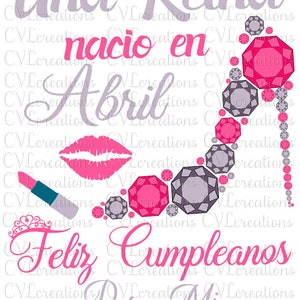 Una Reina nacio en Abril Feliz Cumpleanos Por Mi Diamond Heel Digital File SVG PnG DxF EpS