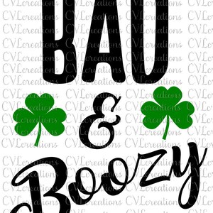 Bad & Boozy Shamrock Digital File SVG PNG DXF PdF