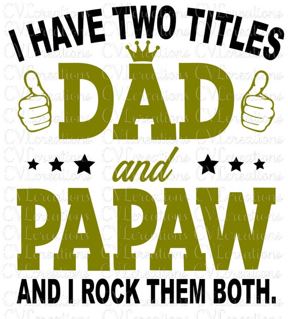 Free Free 229 Dad And Papaw Svg SVG PNG EPS DXF File