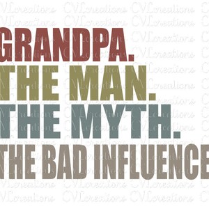 Abuelo.  El Hombre. El mito. La mala influencia. Archivo digital SVG PNG DXF PdF EpS