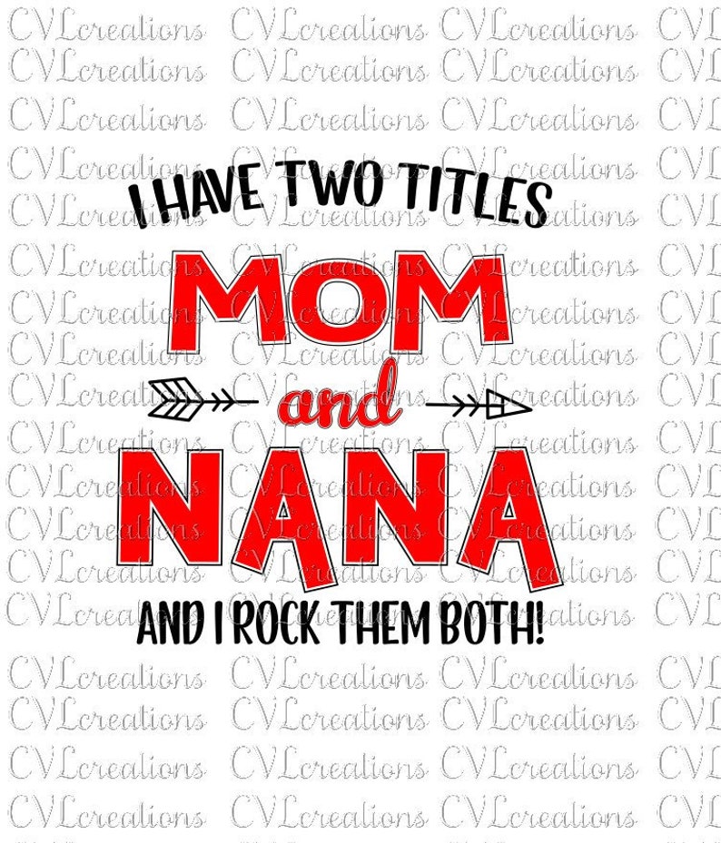Download I have two titles Mom and Nana and I rock them both ...