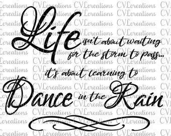 La vida no se trata de esperar a que la tormenta pase SVG DXF EPS Png Pdf