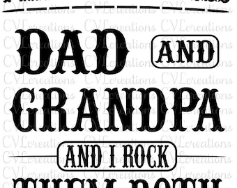 I have two titles Dad and Grandpa and I rock them both Digital File SVG PNG DXF