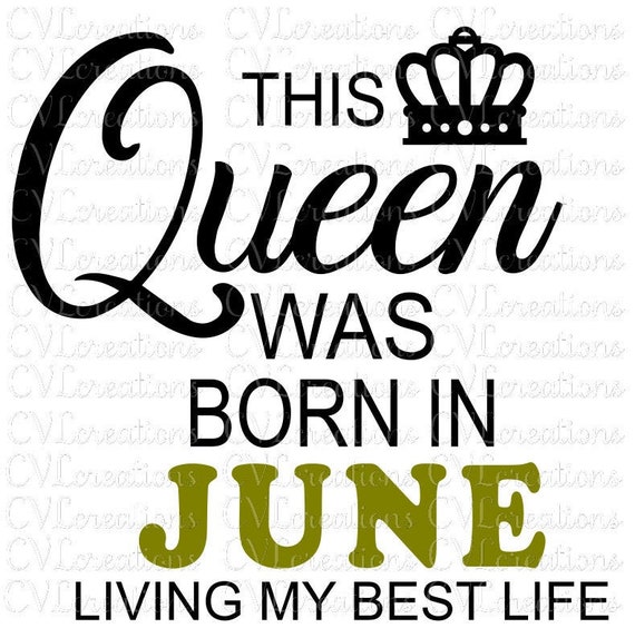 Download This Queen Was Born In June Living My Best Life Digital File Svg Png Dxf Pdf