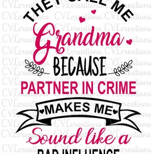 Ellos o ella me llaman abuela porque cómplice suena como mala influencia SVG DXF EPS Png Pdf
