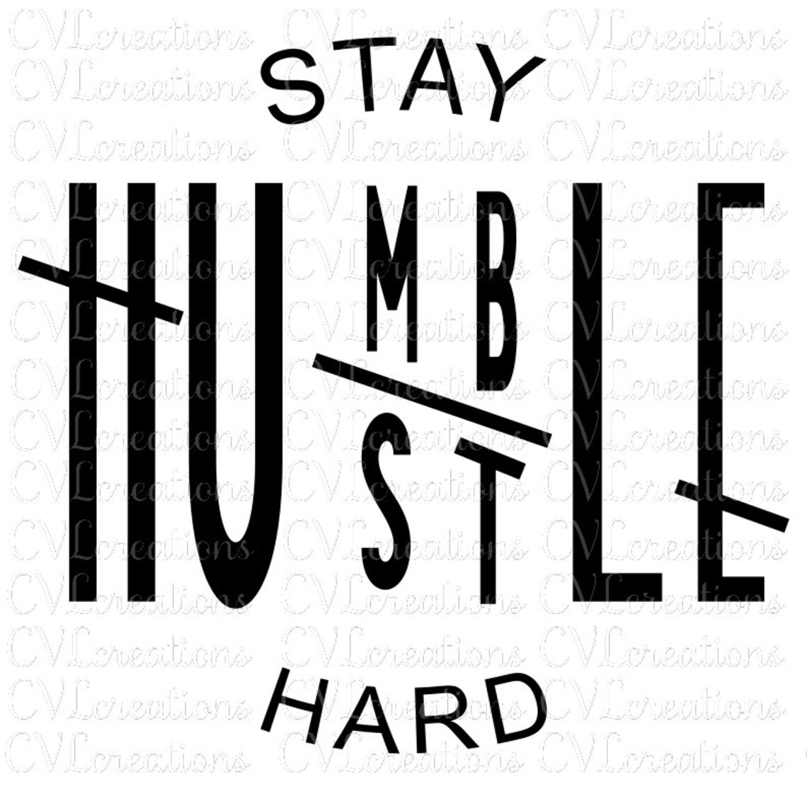Stay Humble Hustle Hard Digital File SVG PNG DXF Pdf Eps - Etsy