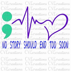 Geen enkel verhaal mag te vroeg eindigen Puntkomma Purple Heartbeat Digitaal bestand SVG PNG DXF Pdf